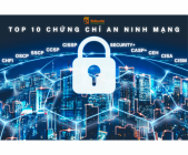 TOP10 CHỨNG CHỈ AN NINH MẠNG PHỔ BIẾN